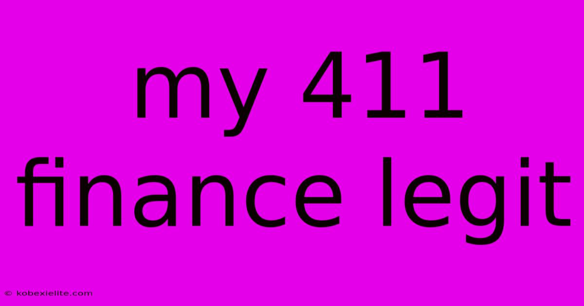 My 411 Finance Legit My 411 Finance Legit