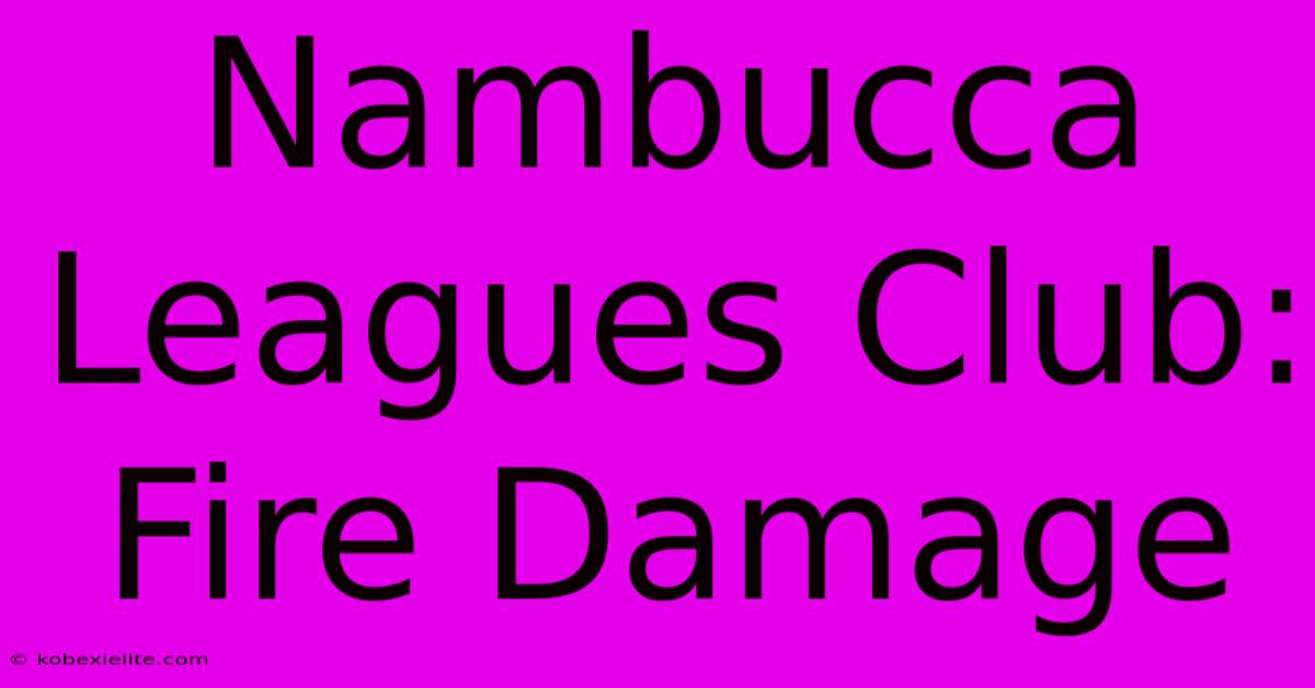 Nambucca Leagues Club: Fire Damage