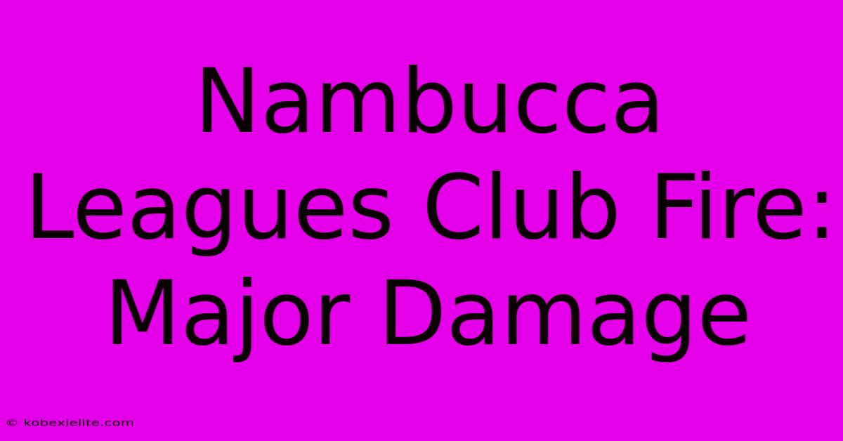 Nambucca Leagues Club Fire: Major Damage