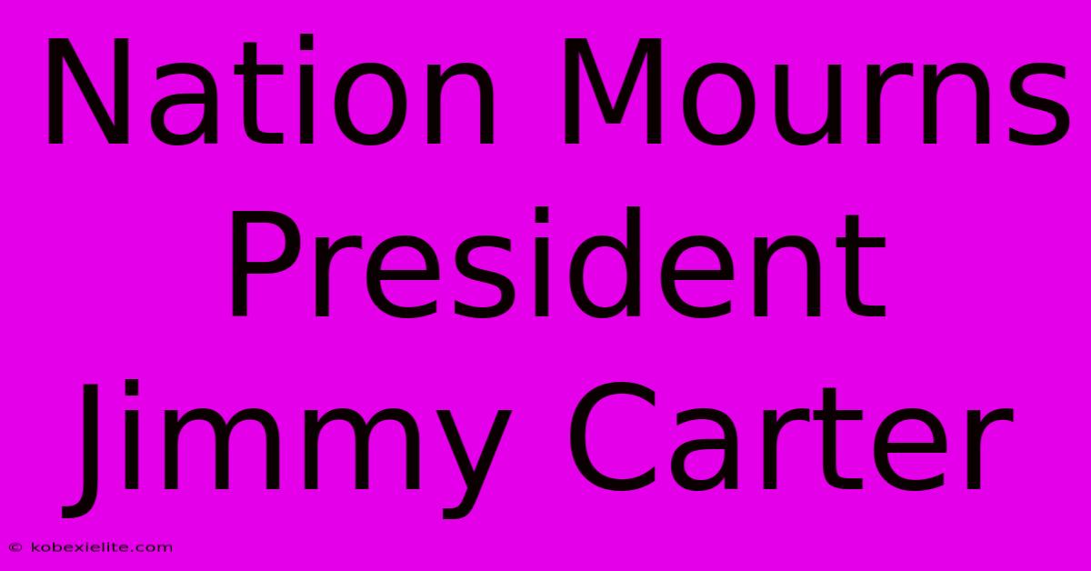 Nation Mourns President Jimmy Carter