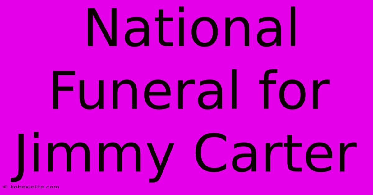 National Funeral For Jimmy Carter