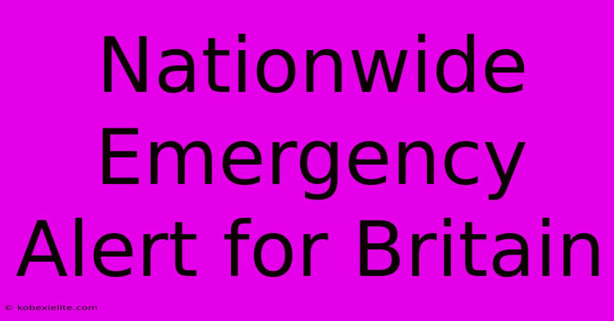 Nationwide Emergency Alert For Britain