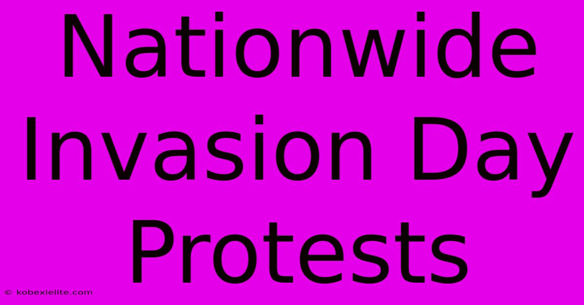 Nationwide Invasion Day Protests