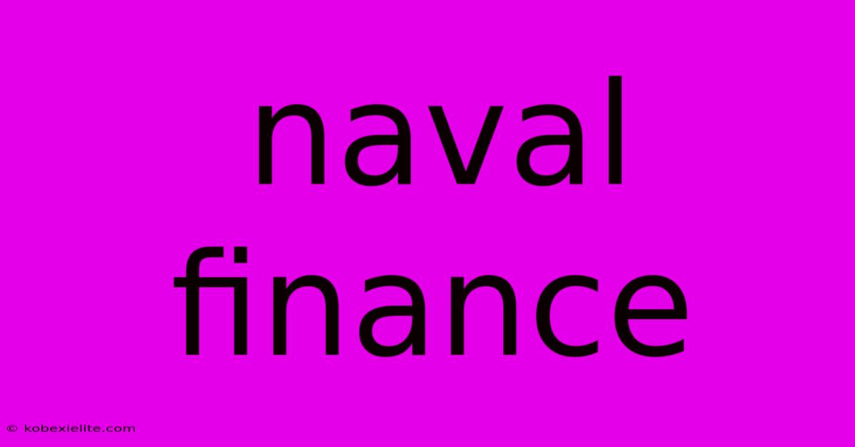 Naval Finance Naval Finance