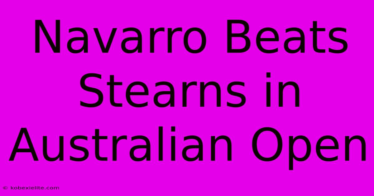 Navarro Beats Stearns In Australian Open