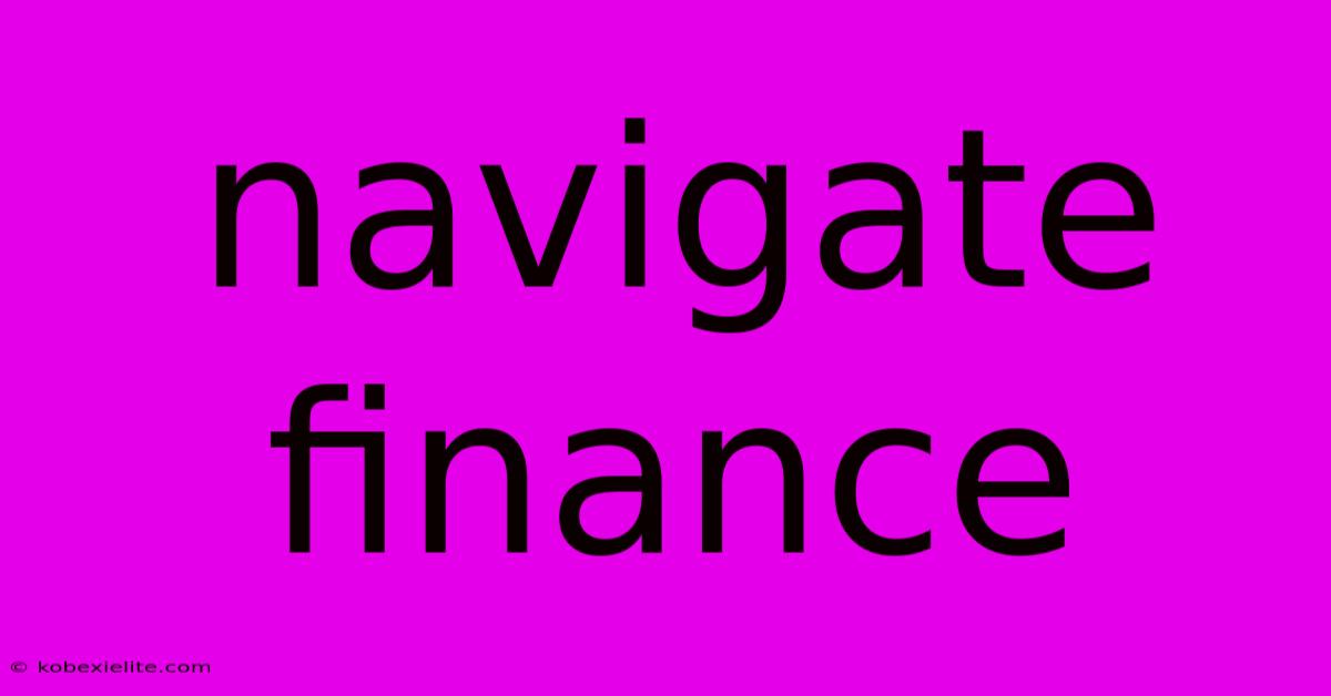 Navigate Finance Navigate Finance