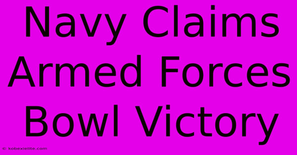 Navy Claims Armed Forces Bowl Victory