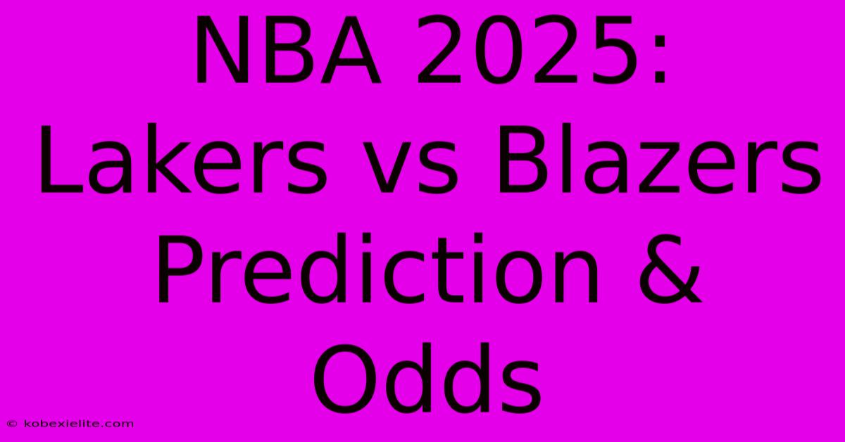 NBA 2025: Lakers Vs Blazers Prediction & Odds