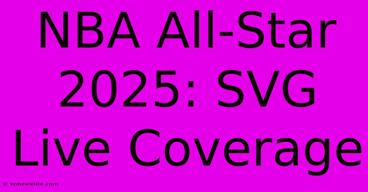 NBA All-Star 2025: SVG Live Coverage