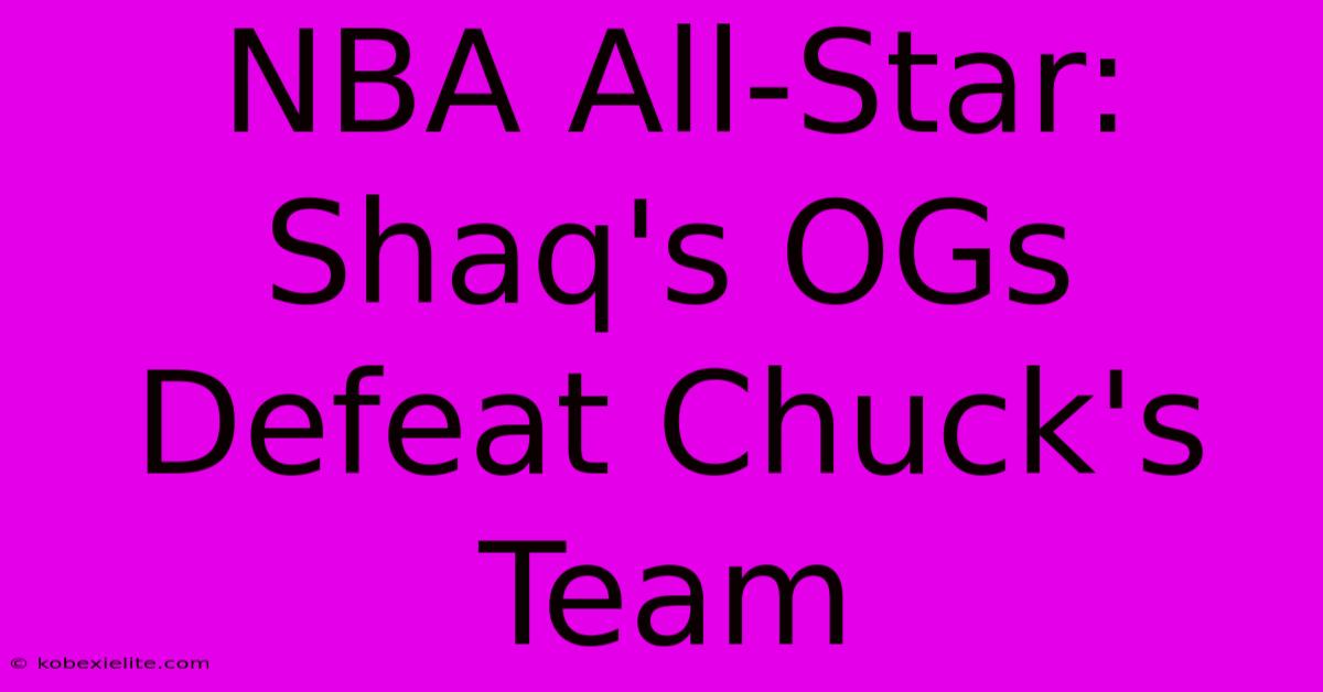 NBA All-Star: Shaq's OGs Defeat Chuck's Team