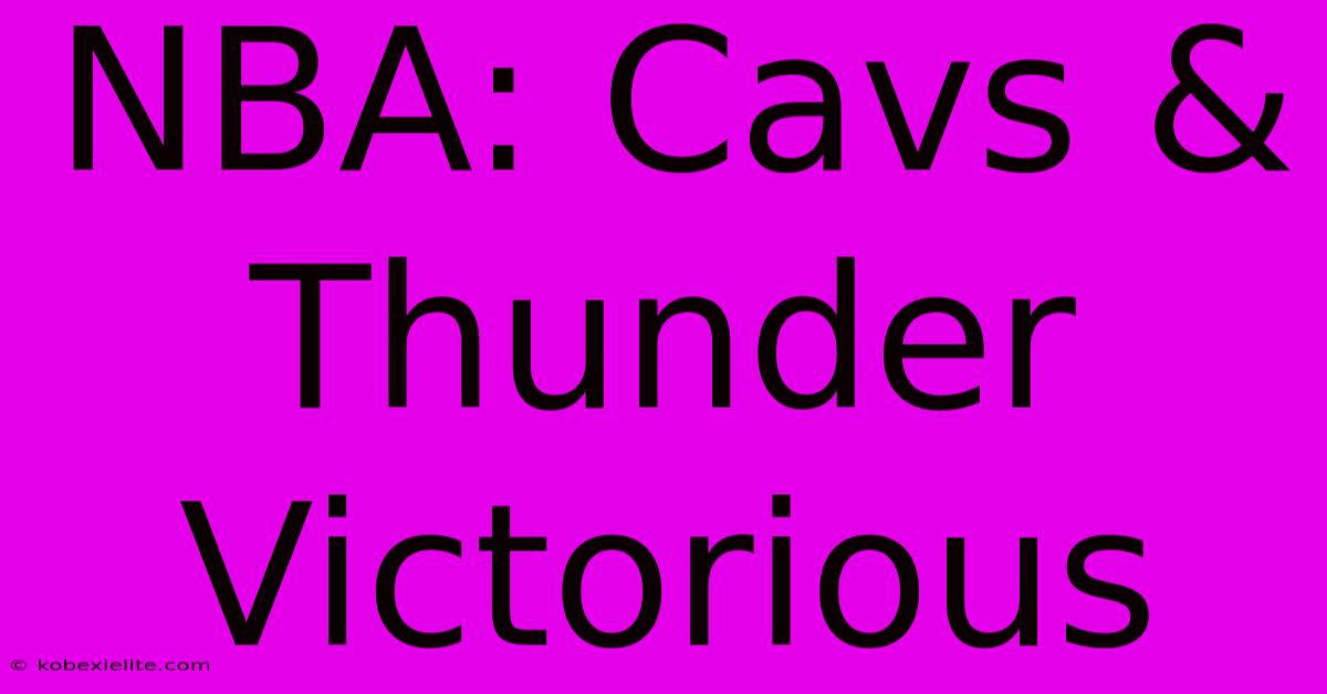 NBA: Cavs & Thunder Victorious