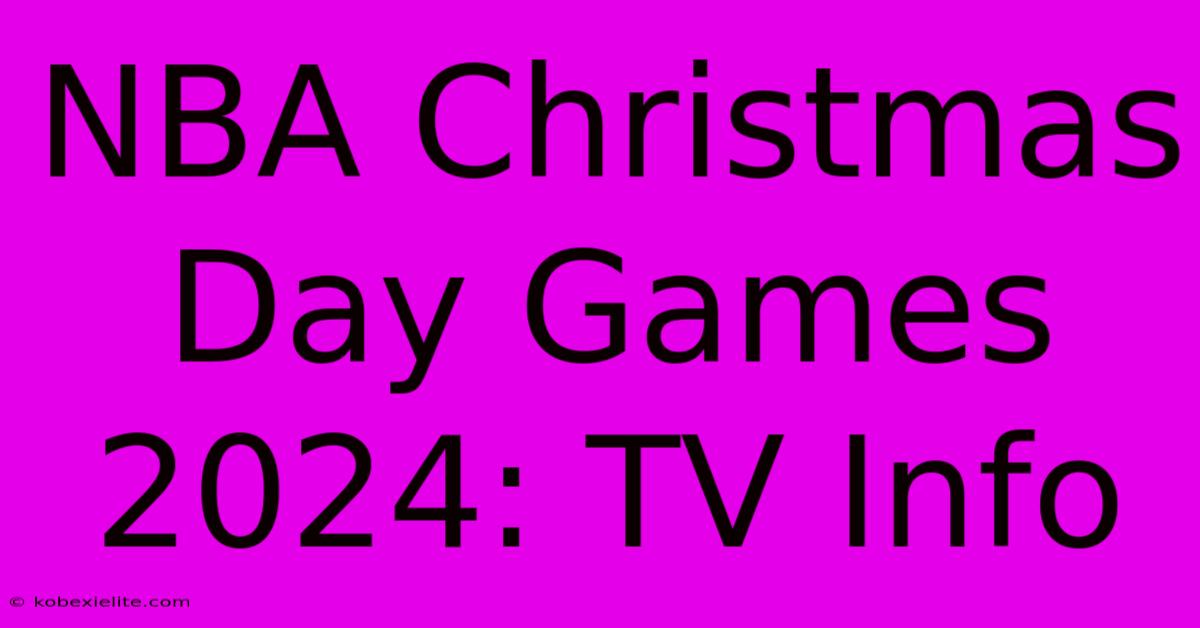 NBA Christmas Day Games 2024: TV Info