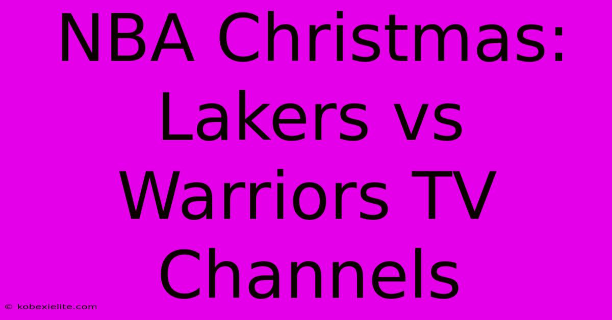 NBA Christmas: Lakers Vs Warriors TV Channels