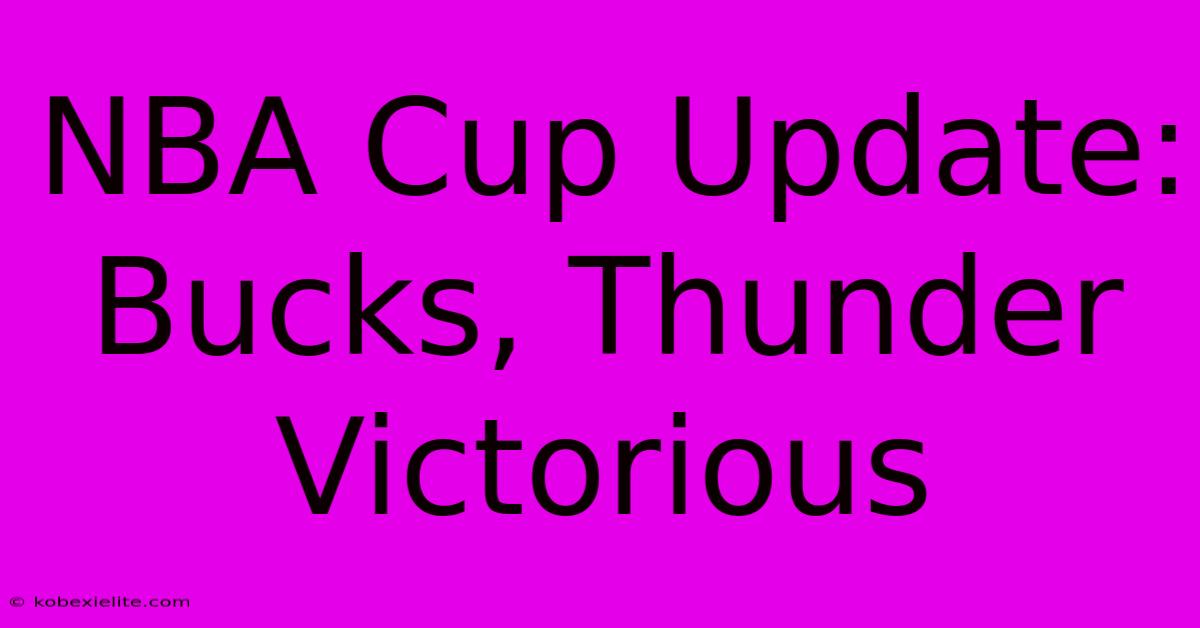 NBA Cup Update: Bucks, Thunder Victorious NBA Cup Update: Bucks, Thunder Victorious
