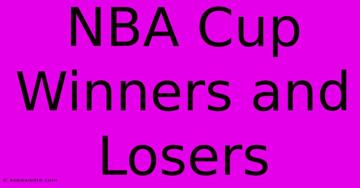 NBA Cup Winners And Losers NBA Cup Winners And Losers