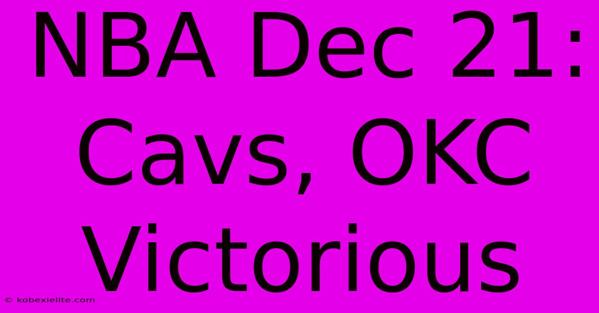 NBA Dec 21: Cavs, OKC Victorious