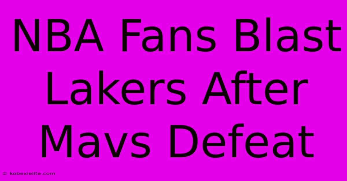 NBA Fans Blast Lakers After Mavs Defeat