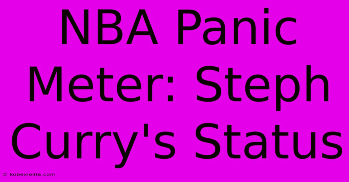 NBA Panic Meter: Steph Curry's Status