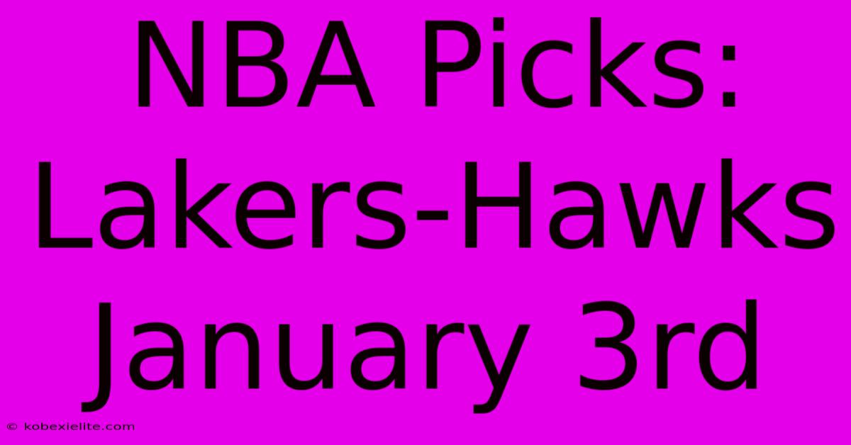 NBA Picks: Lakers-Hawks January 3rd