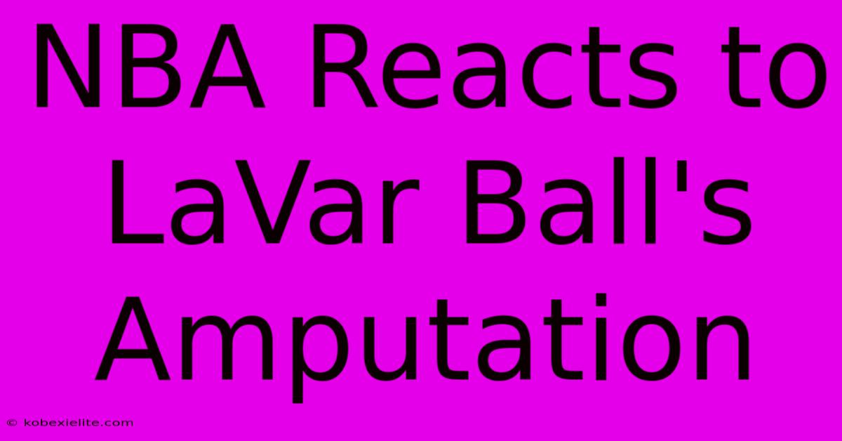 NBA Reacts To LaVar Ball's Amputation NBA Reacts To LaVar Ball's Amputation