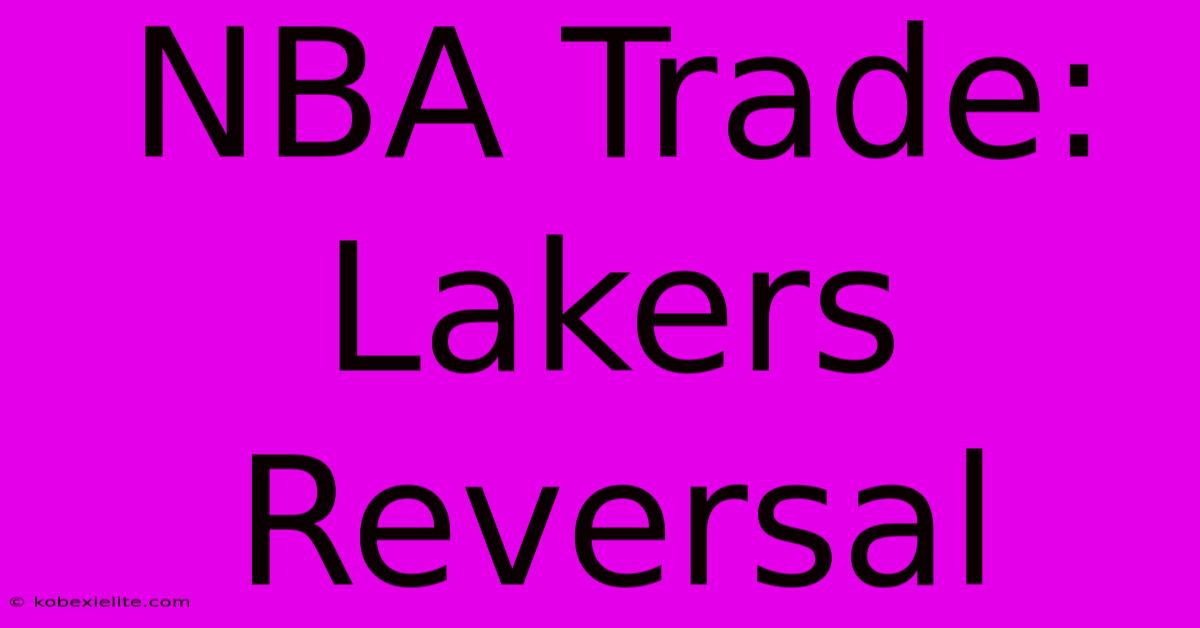 NBA Trade: Lakers Reversal