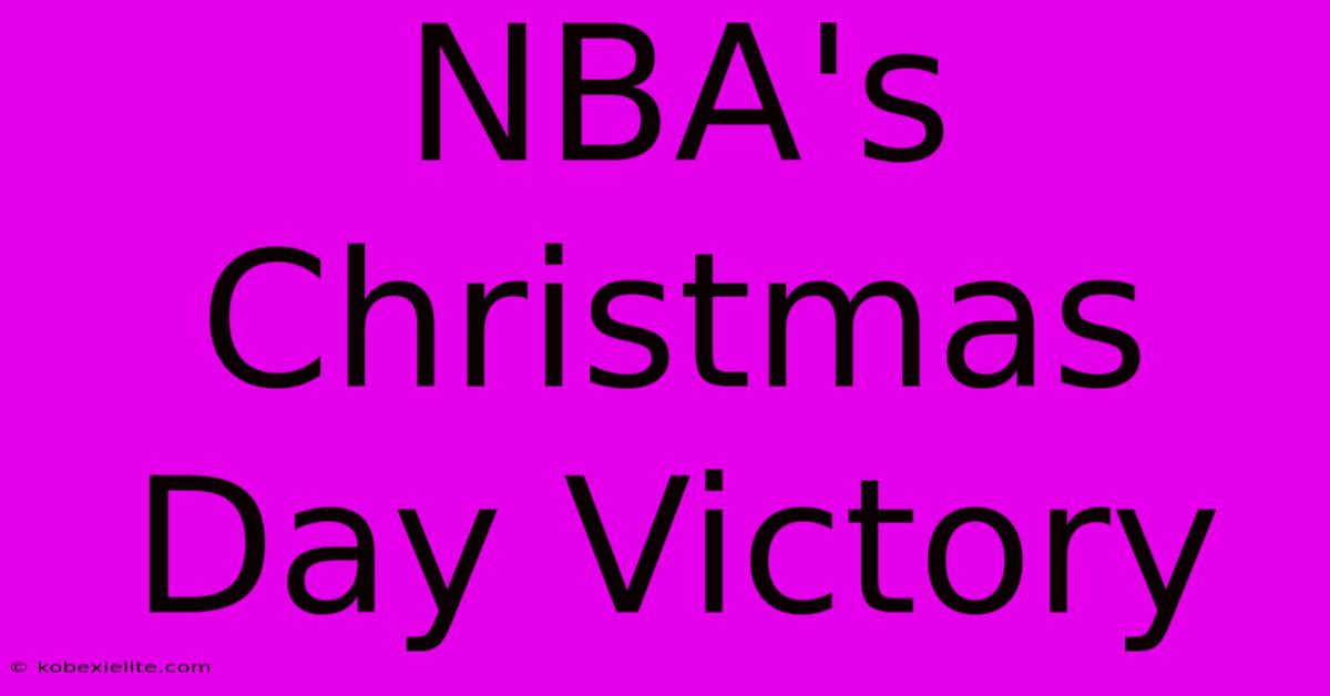 NBA's Christmas Day Victory