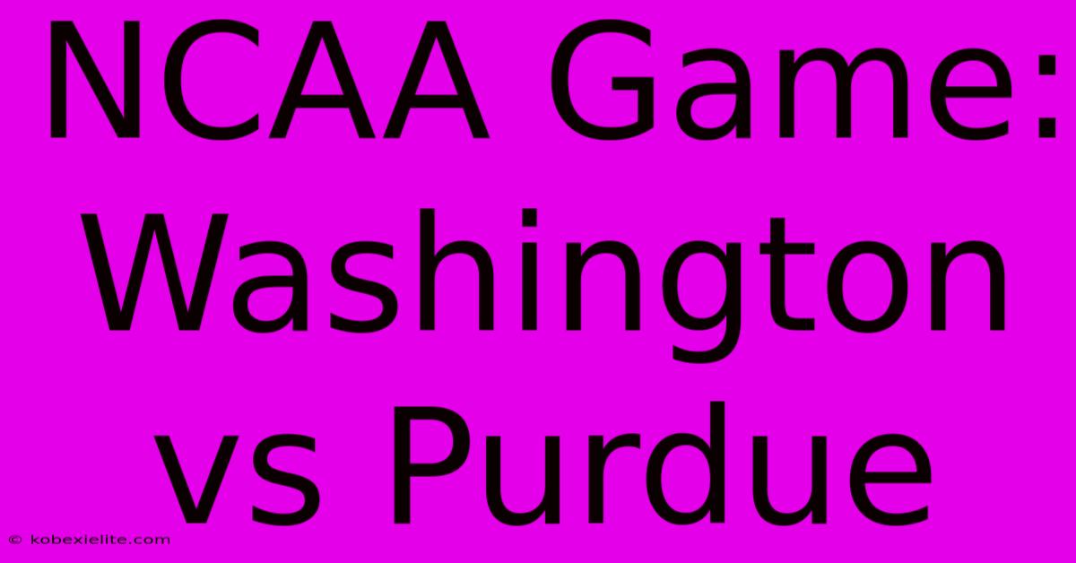 NCAA Game: Washington Vs Purdue