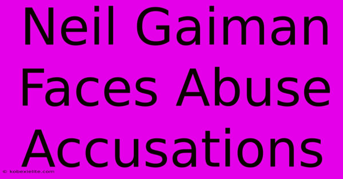 Neil Gaiman Faces Abuse Accusations