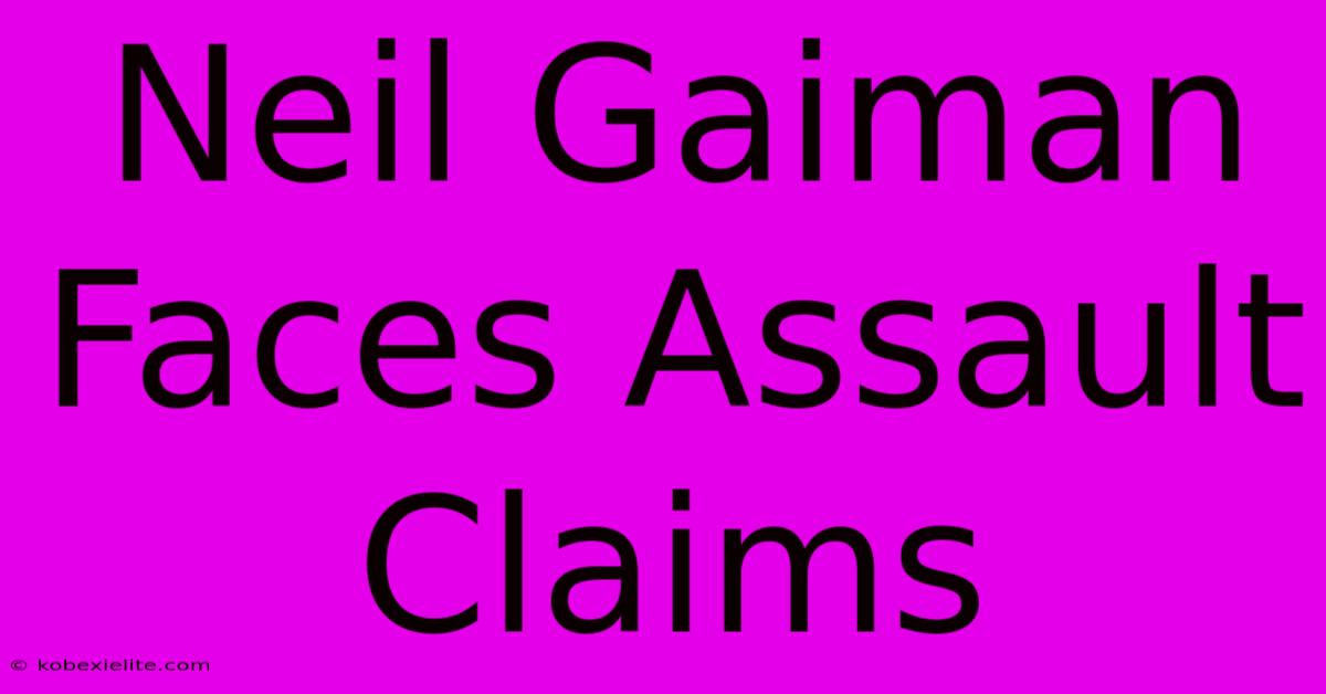 Neil Gaiman Faces Assault Claims