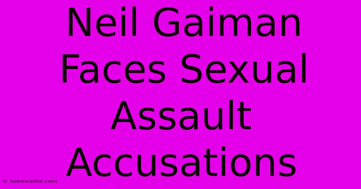 Neil Gaiman Faces Sexual Assault Accusations