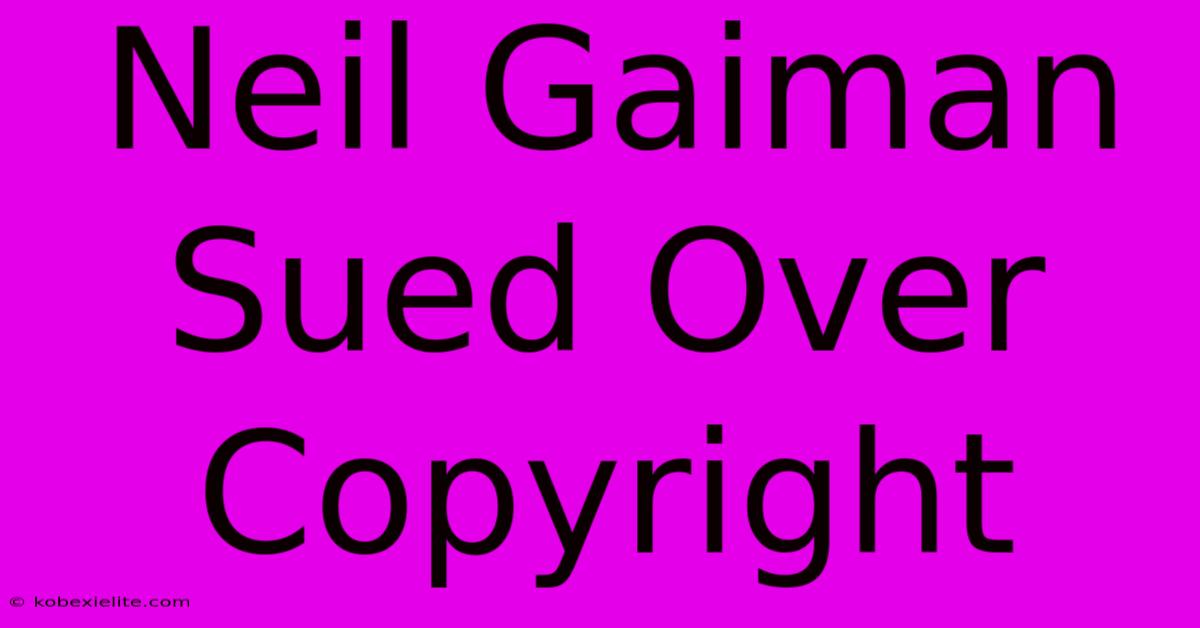 Neil Gaiman Sued Over Copyright