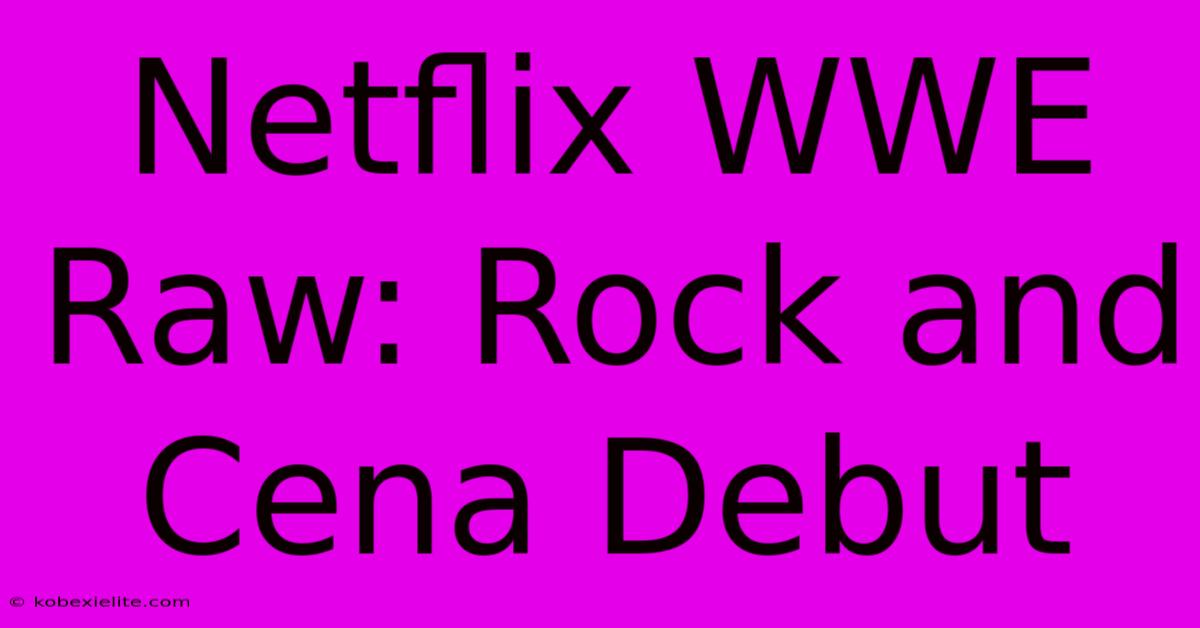 Netflix WWE Raw: Rock And Cena Debut