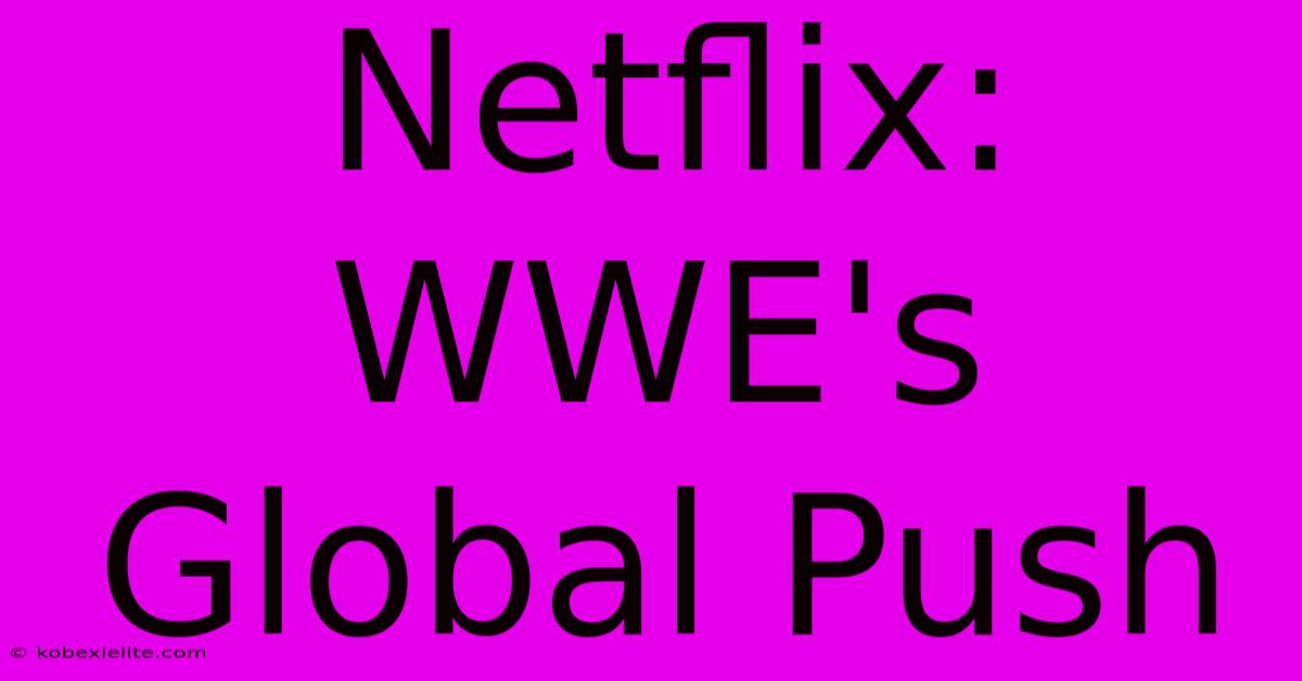 Netflix: WWE's Global Push