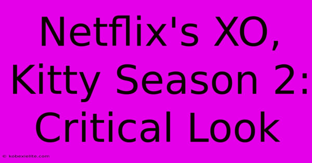 Netflix's XO, Kitty Season 2:  Critical Look