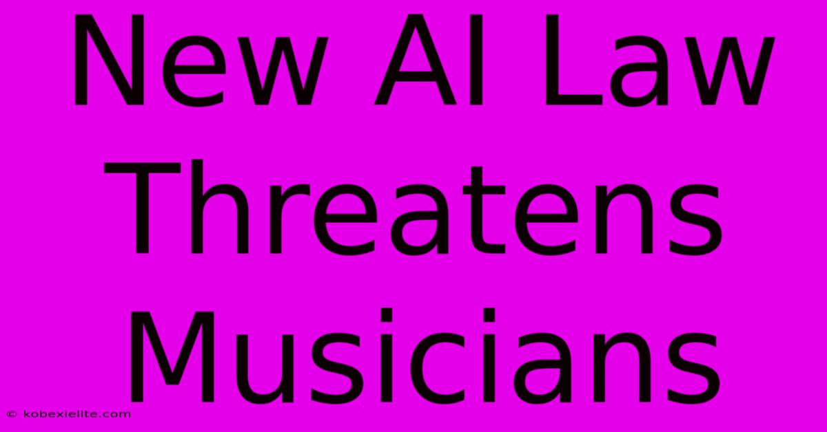 New AI Law Threatens Musicians