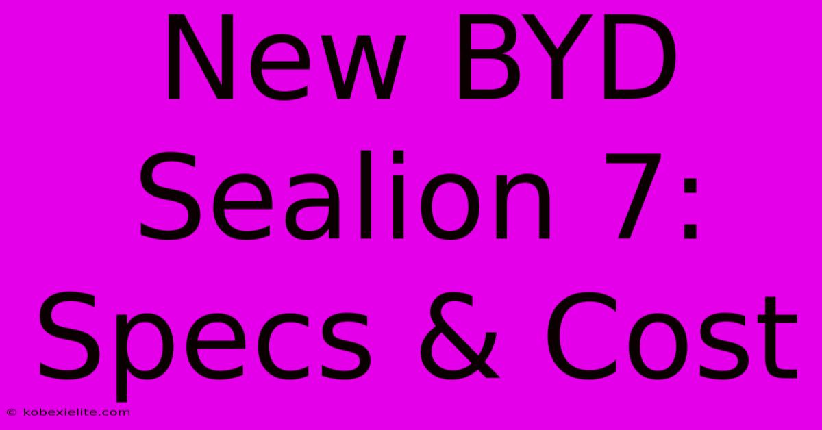 New BYD Sealion 7: Specs & Cost