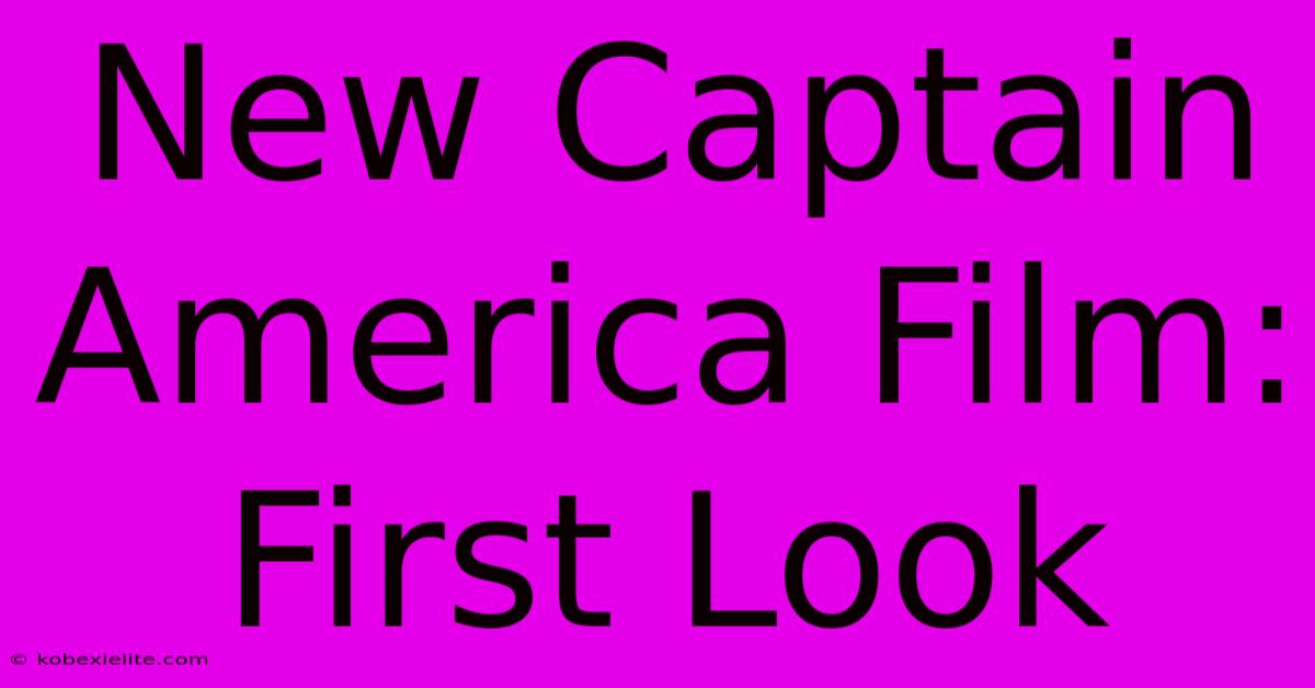 New Captain America Film: First Look