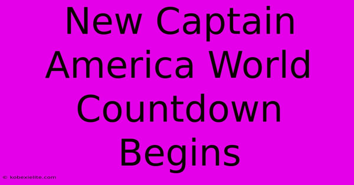 New Captain America World Countdown Begins