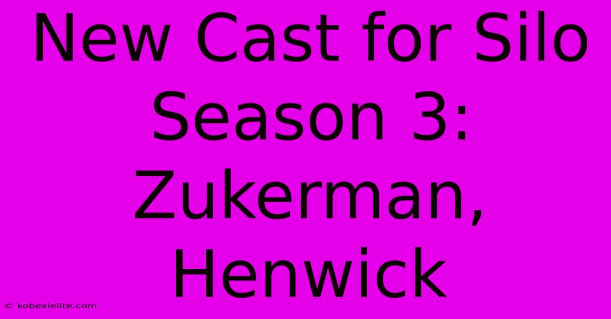 New Cast For Silo Season 3: Zukerman, Henwick