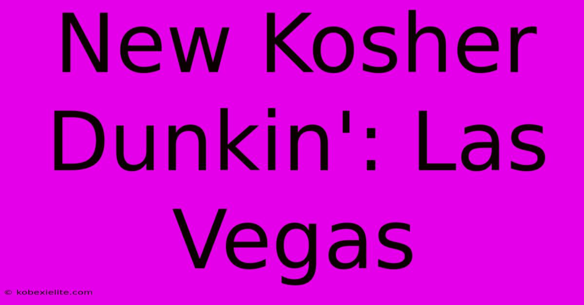 New Kosher Dunkin': Las Vegas