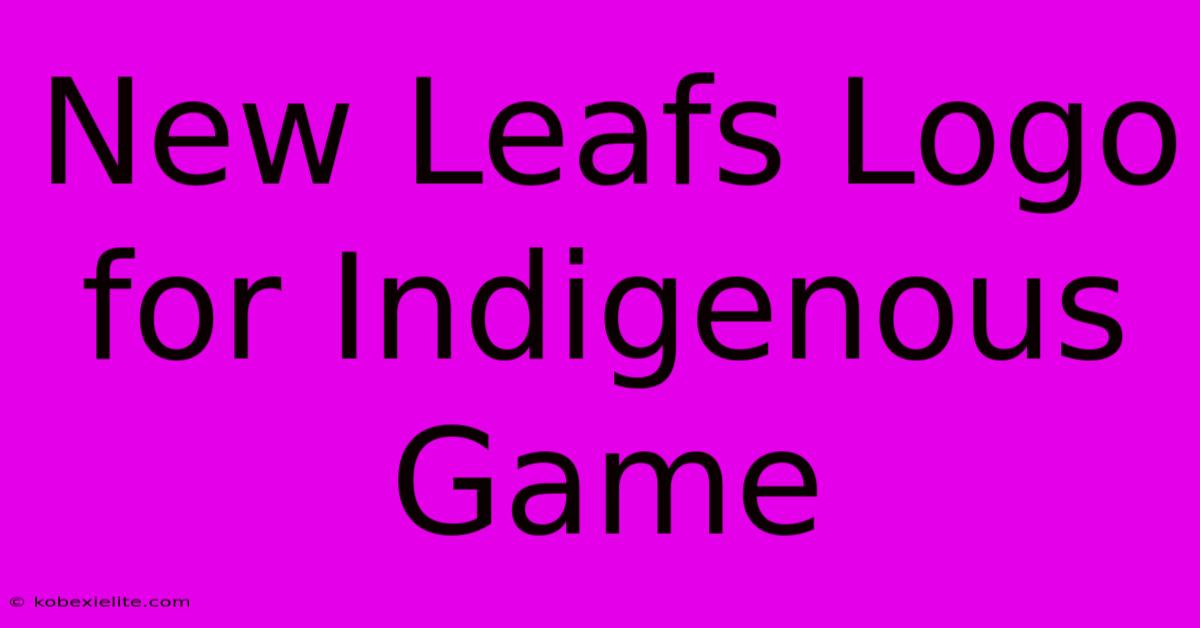 New Leafs Logo For Indigenous Game