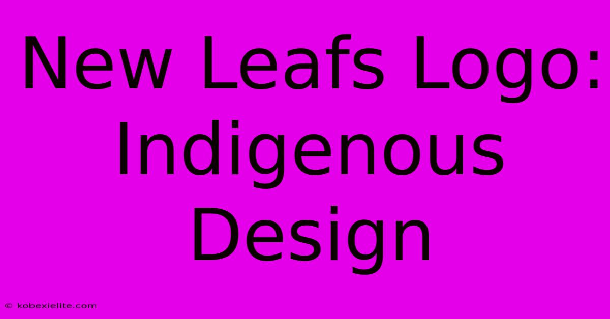 New Leafs Logo: Indigenous Design