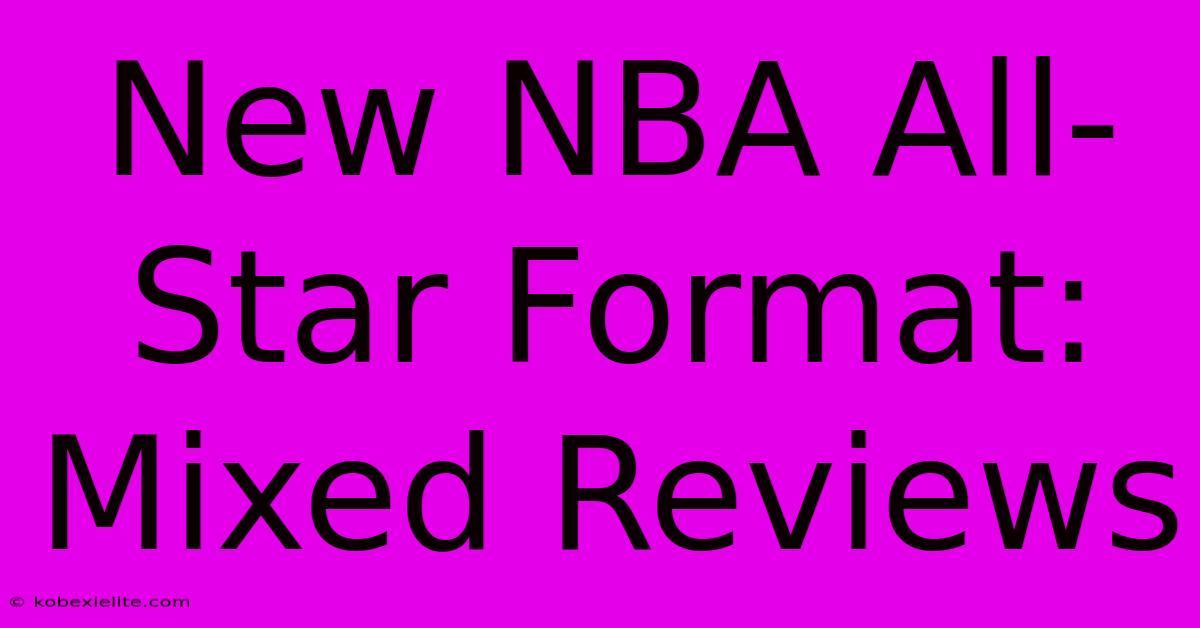 New NBA All-Star Format: Mixed Reviews