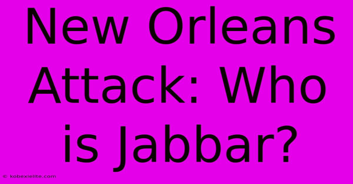 New Orleans Attack: Who Is Jabbar?