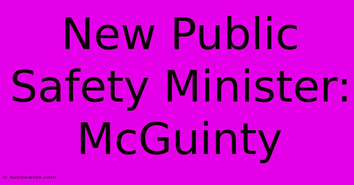 New Public Safety Minister: McGuinty