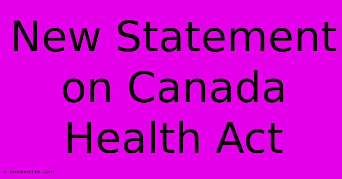 New Statement On Canada Health Act