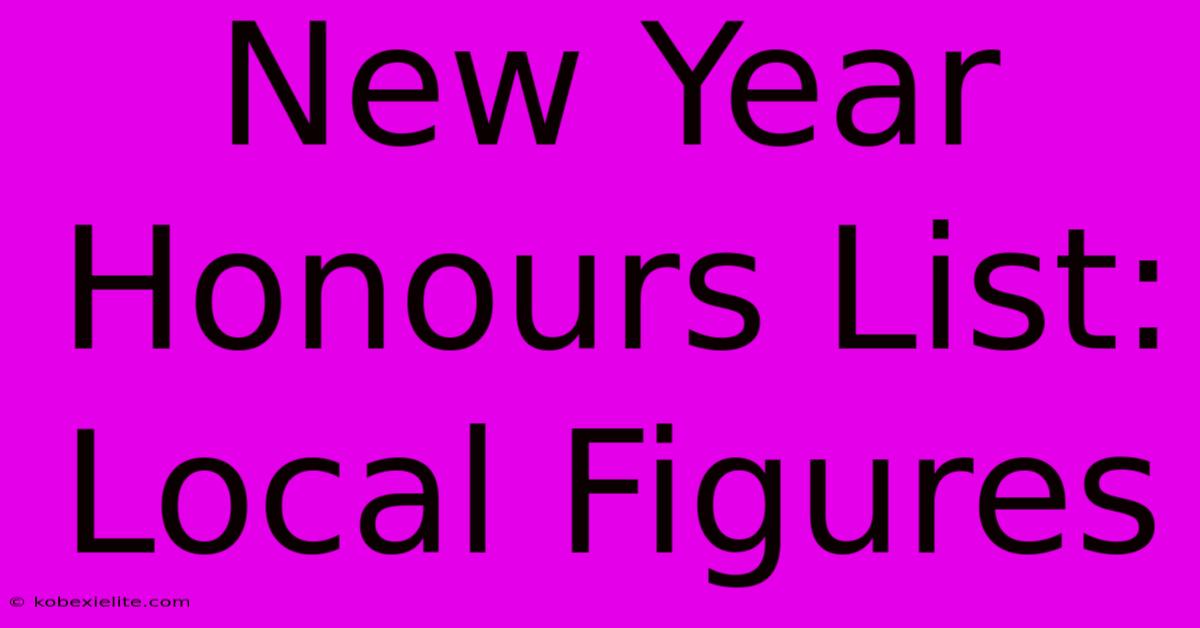 New Year Honours List: Local Figures