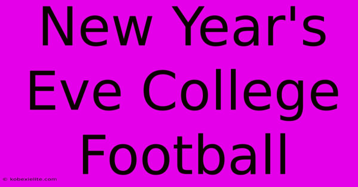 New Year's Eve College Football