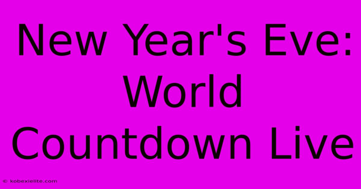 New Year's Eve: World Countdown Live