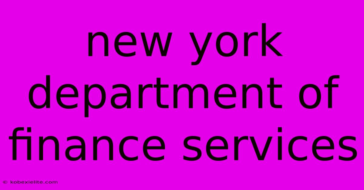 New York Department Of Finance Services New York Department Of Finance Services